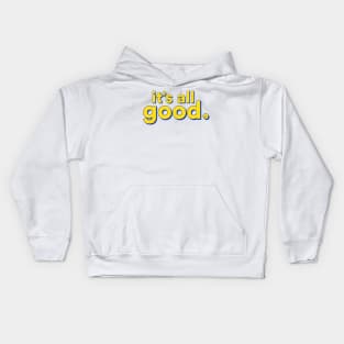 It's All Good #02 Kids Hoodie